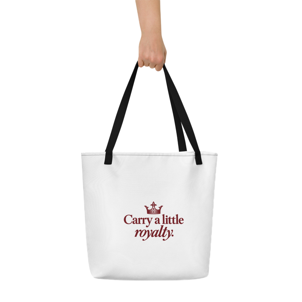 "Carry A Little Royalty" Everyday Tote Bag